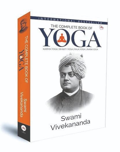 The Complete Book of Yoga by Swami Vivekananda brings together his four foundational works on the paths of yoga: Karma, Bhakti, Raja and Jnana